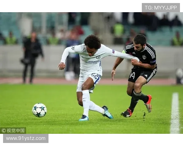 切尔西对阵卡拉巴克精彩瞬间回顾与赛后分析